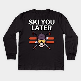 Ski you later Kids Long Sleeve T-Shirt